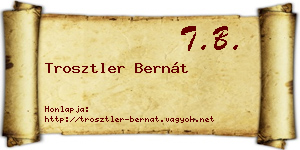 Trosztler Bernát névjegykártya